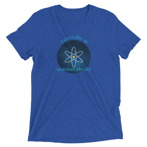 Surrender to Quantum Physics short sleeve unisex tee shirt / T-shirt from The BhakTee Life brand.