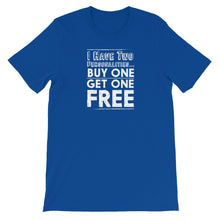 I Have Two Personalities: Buy One Get One Free Unisex Short Sleeve Tee Shirt.